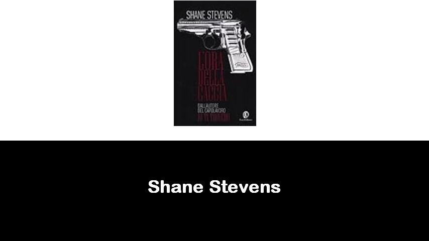 libri di Shane Stevens