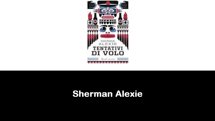 libri di Sherman Alexie