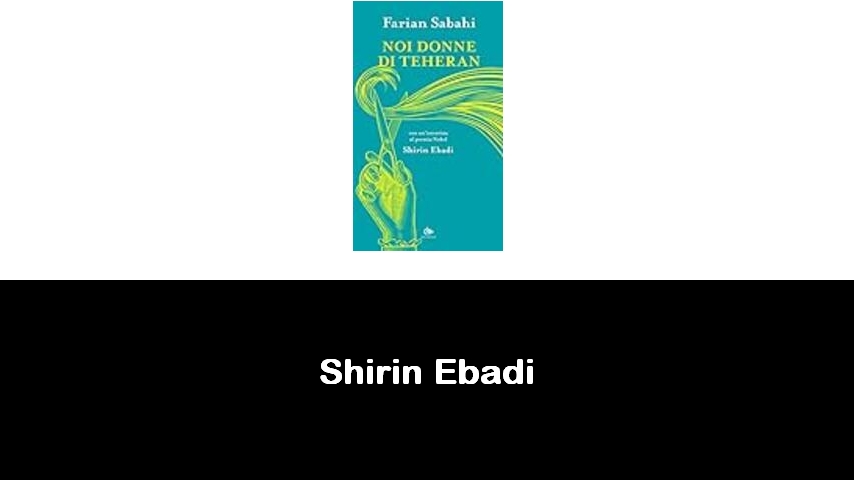 libri di Shirin Ebadi