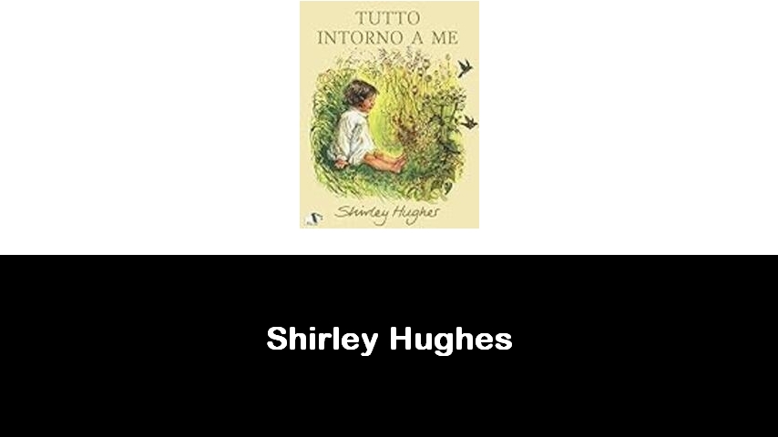 libri di Shirley Hughes