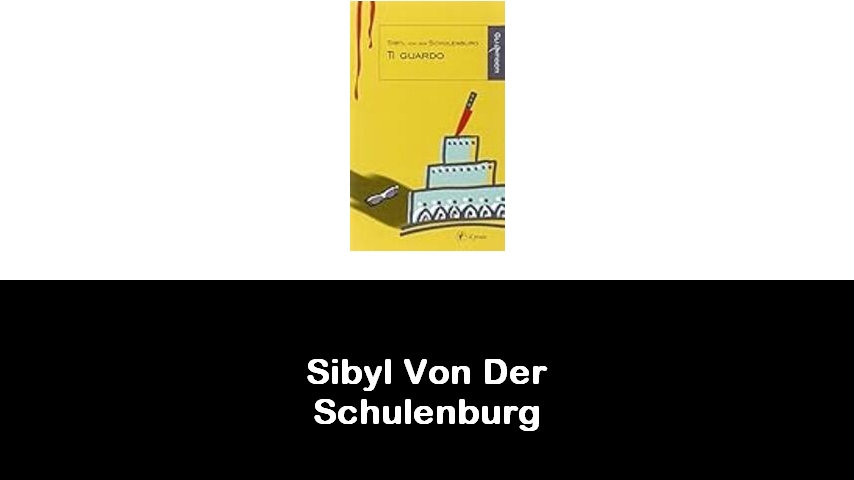 libri di Sibyl Von Der Schulenburg