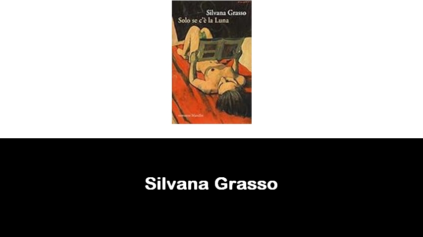 libri di Silvana Grasso