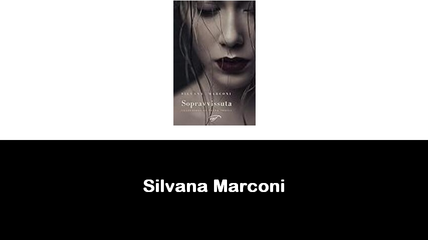 libri di Silvana Marconi