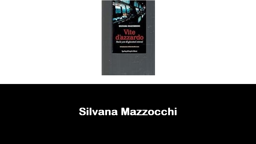 libri di Silvana Mazzocchi