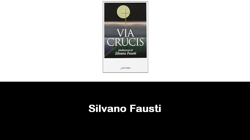 libri di Silvano Fausti