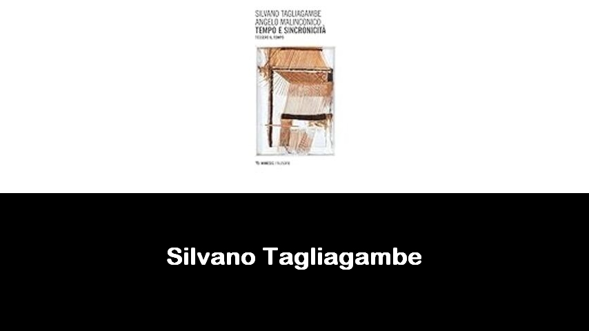 libri di Silvano Tagliagambe