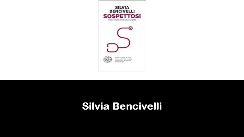 libri di Silvia Bencivelli