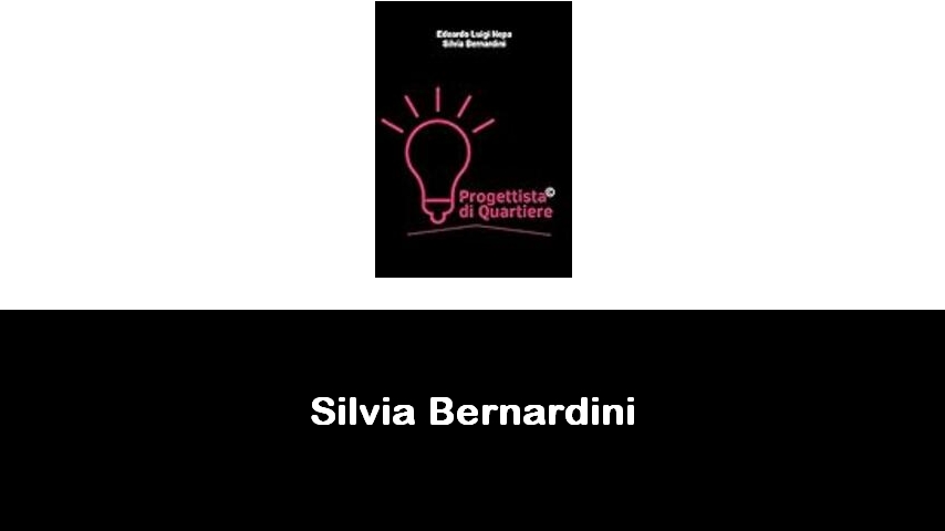 libri di Silvia Bernardini