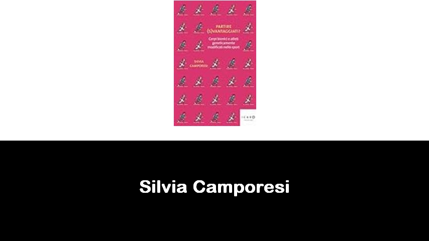 libri di Silvia Camporesi