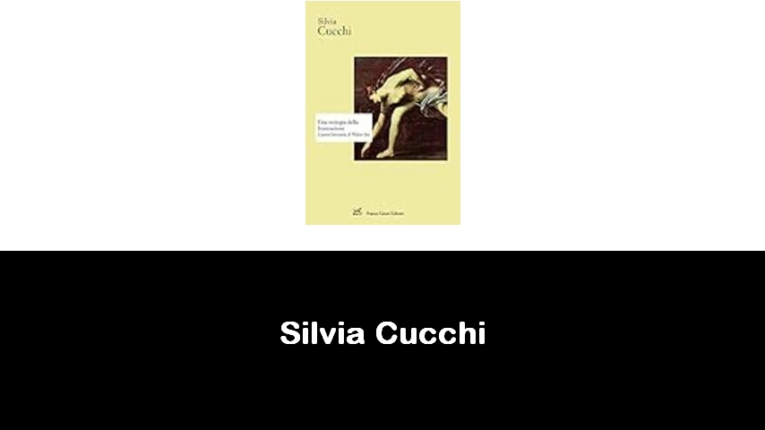 libri di Silvia Cucchi