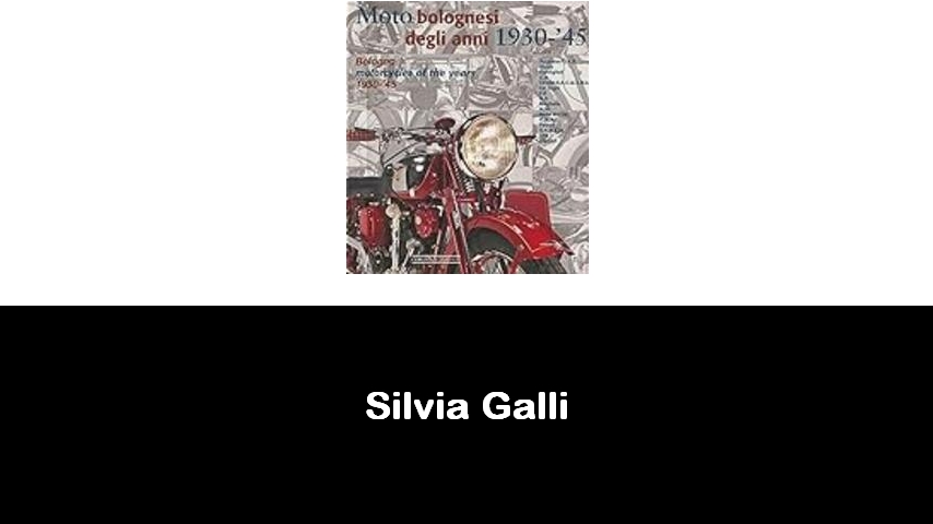 libri di Silvia Galli