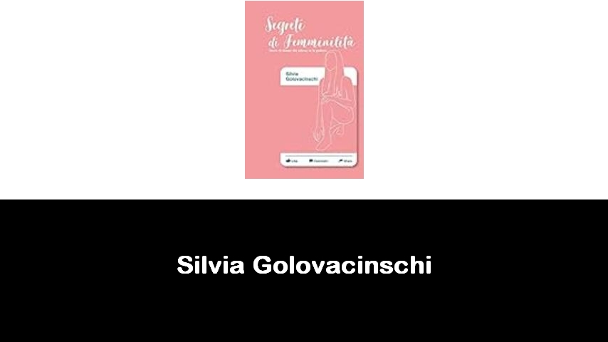 libri di Silvia Golovacinschi