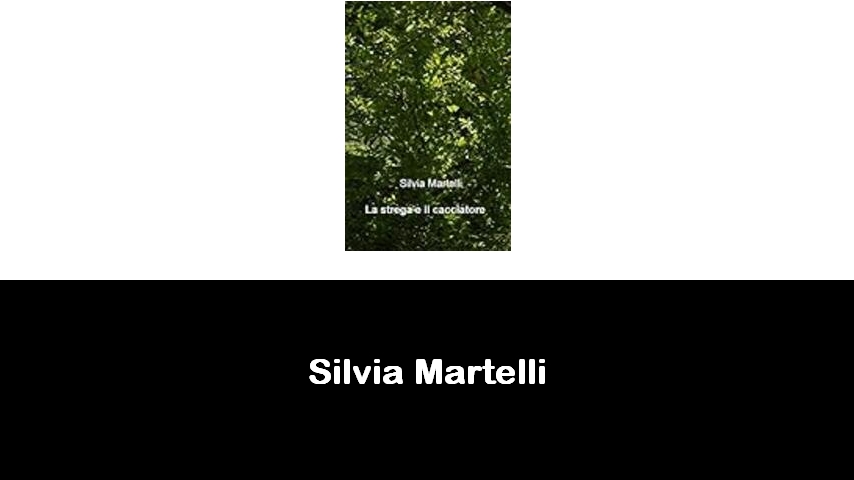 libri di Silvia Martelli