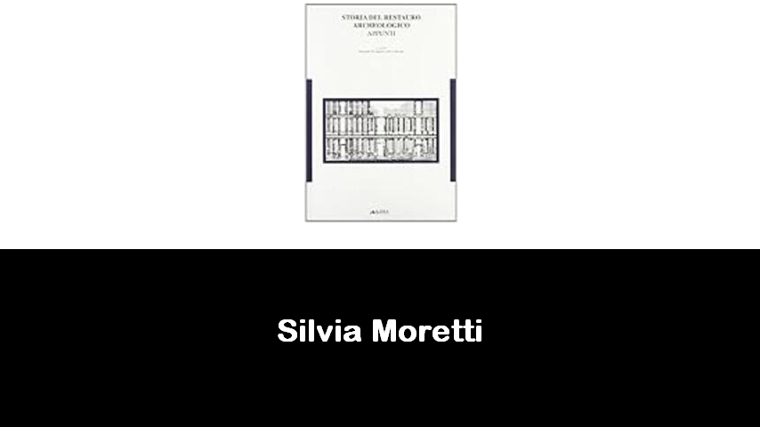 libri di Silvia Moretti