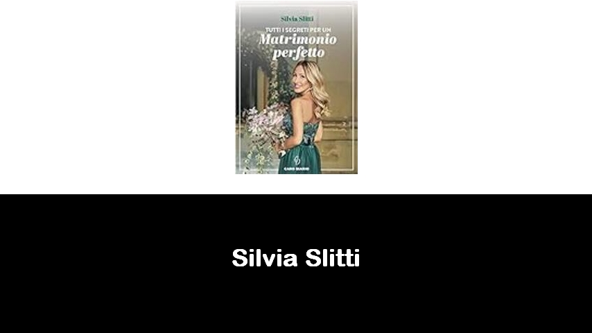 libri di Silvia Slitti