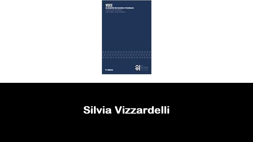 libri di Silvia Vizzardelli