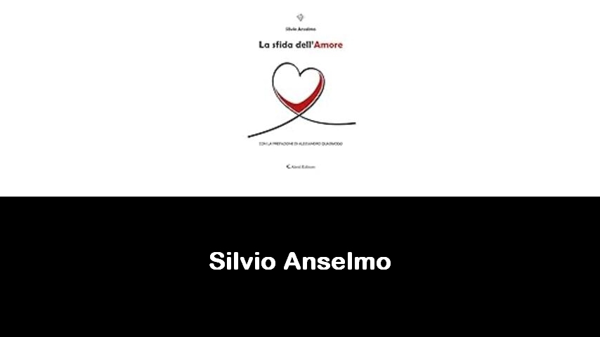 libri di Silvio Anselmo