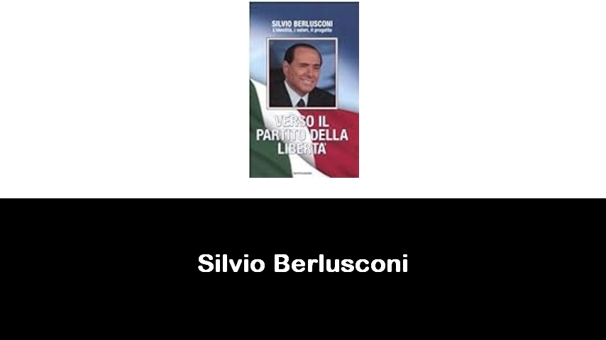 libri di Silvio Berlusconi