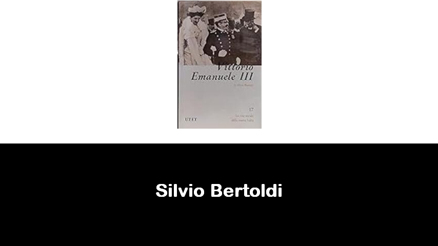 libri di Silvio Bertoldi