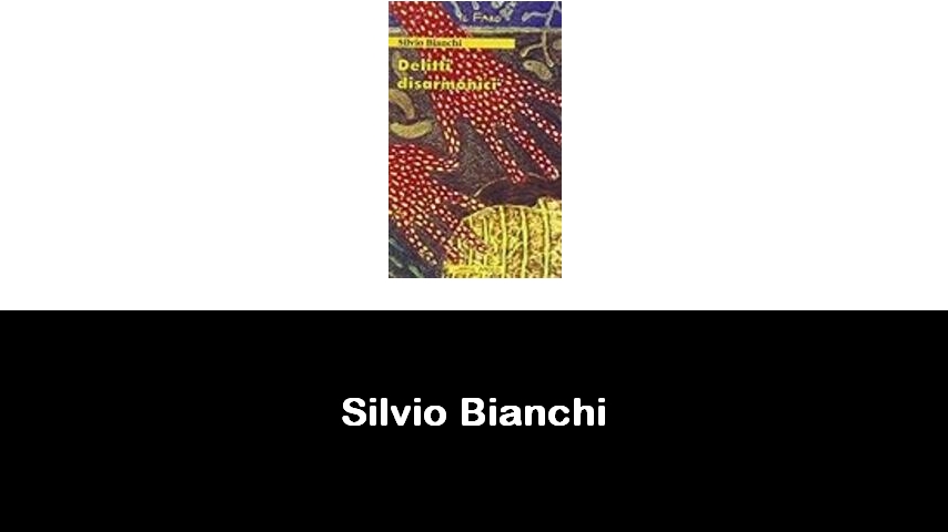 libri di Silvio Bianchi