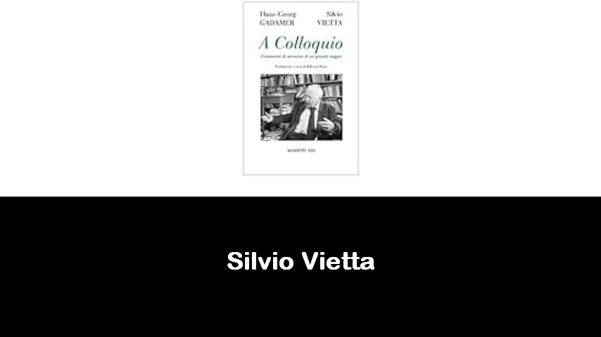 libri di Silvio Vietta