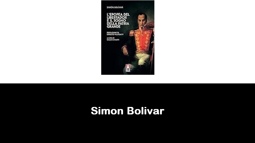 libri di Simon Bolivar