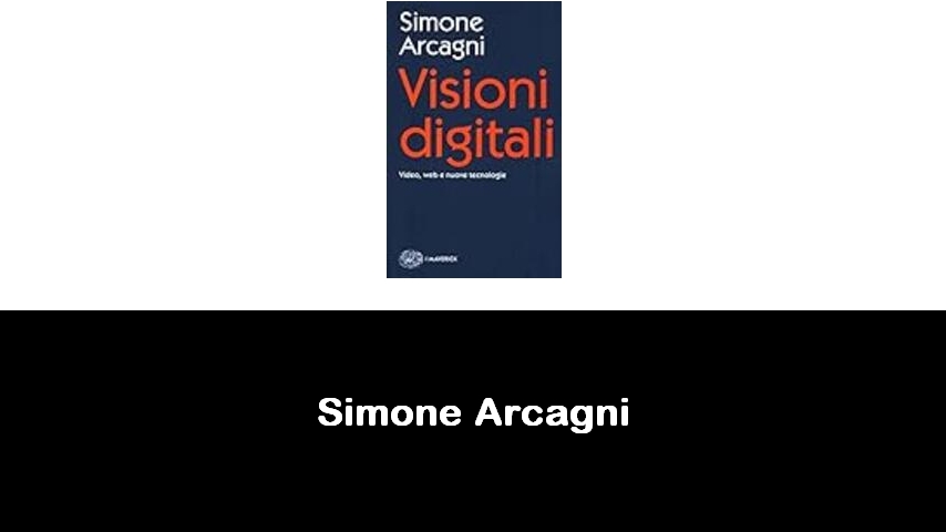 libri di Simone Arcagni