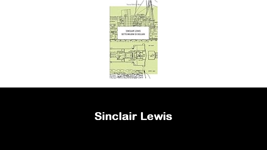 libri di Sinclair Lewis