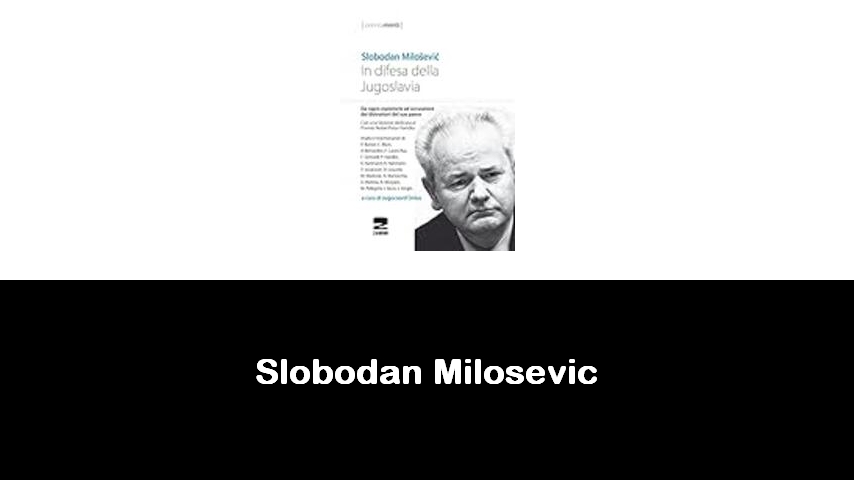 libri di Slobodan Milosevic