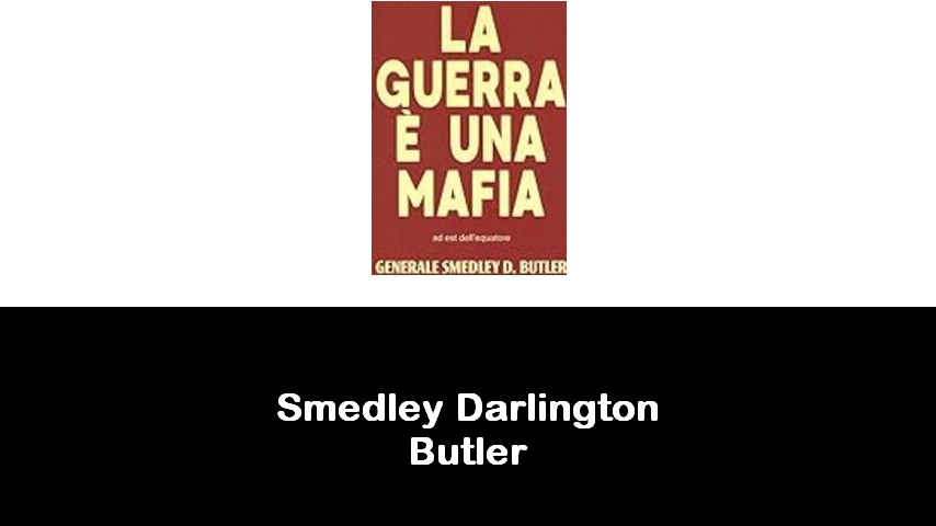 libri di Smedley Darlington Butler