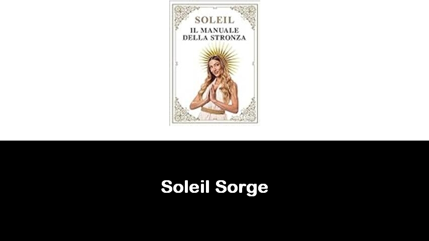 libri di Soleil Sorge