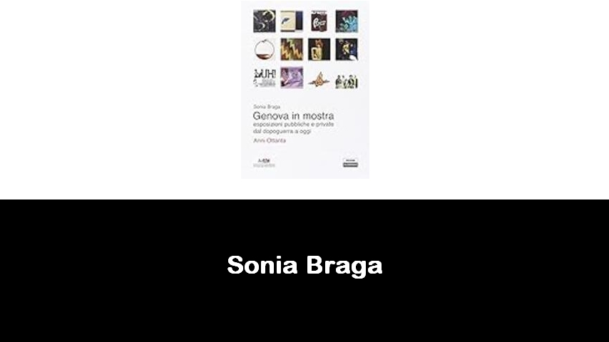 libri di Sonia Braga