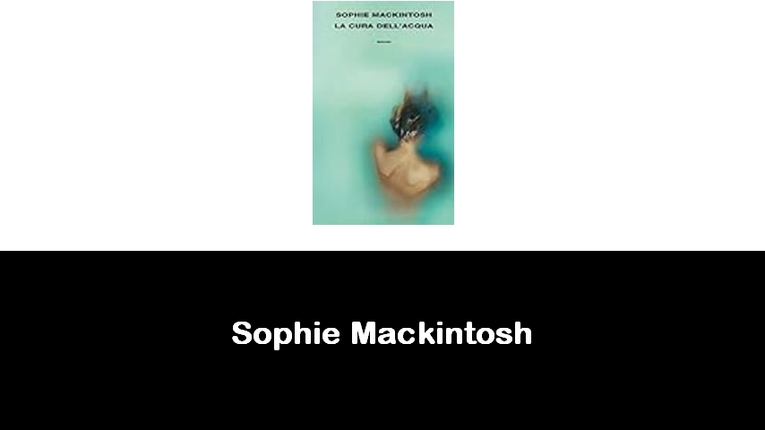 libri di Sophie Mackintosh