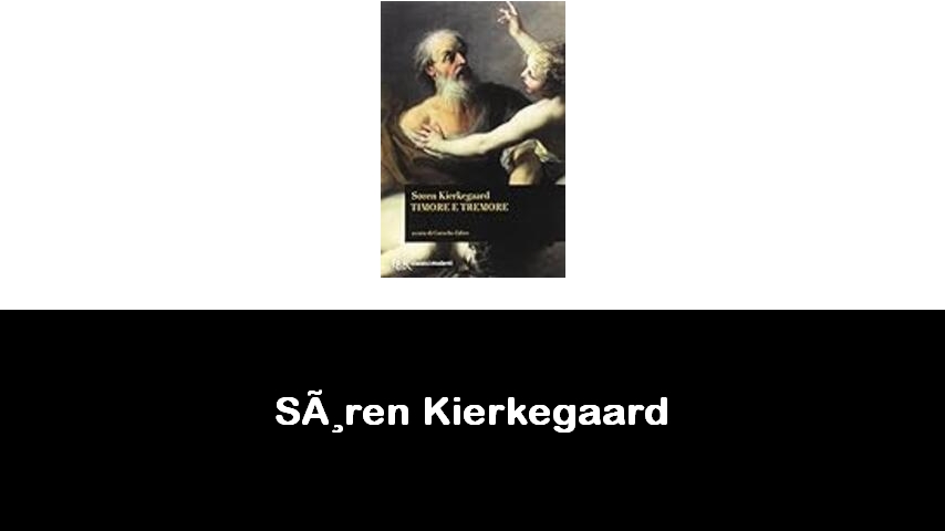 libri di Søren Kierkegaard