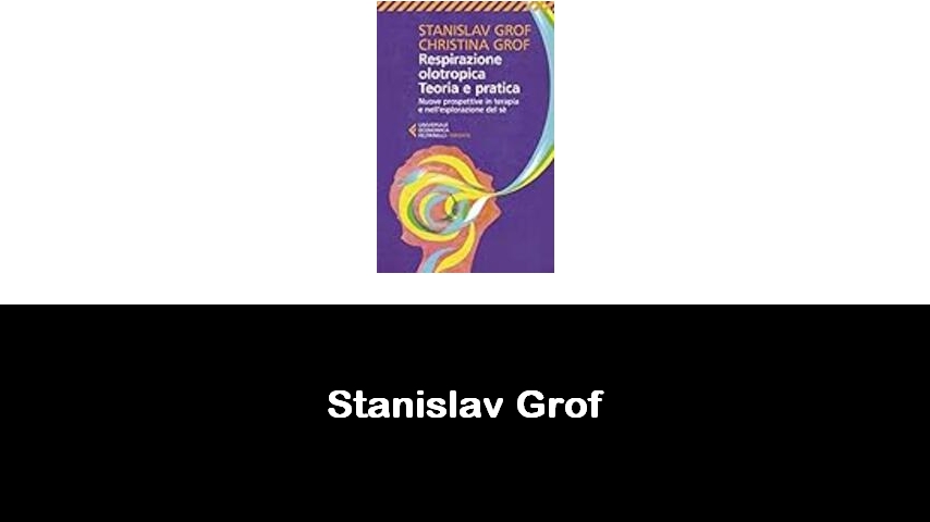 libri di Stanislav Grof