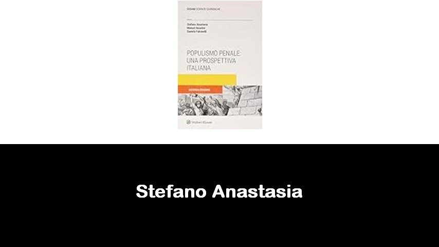 libri di Stefano Anastasia