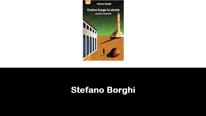 libri di Stefano Borghi