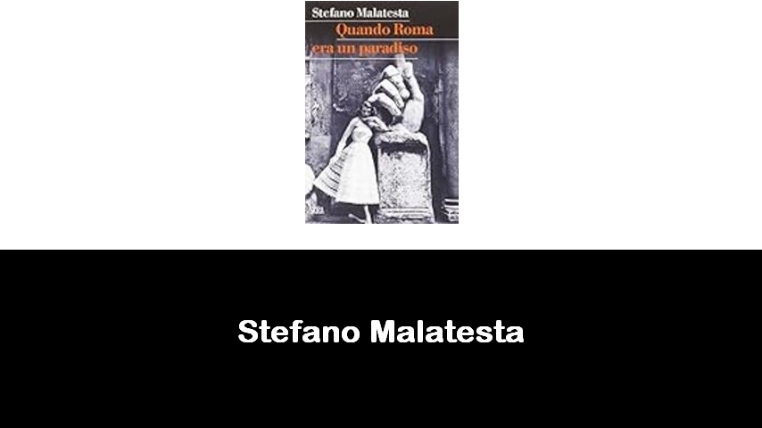 libri di Stefano Malatesta