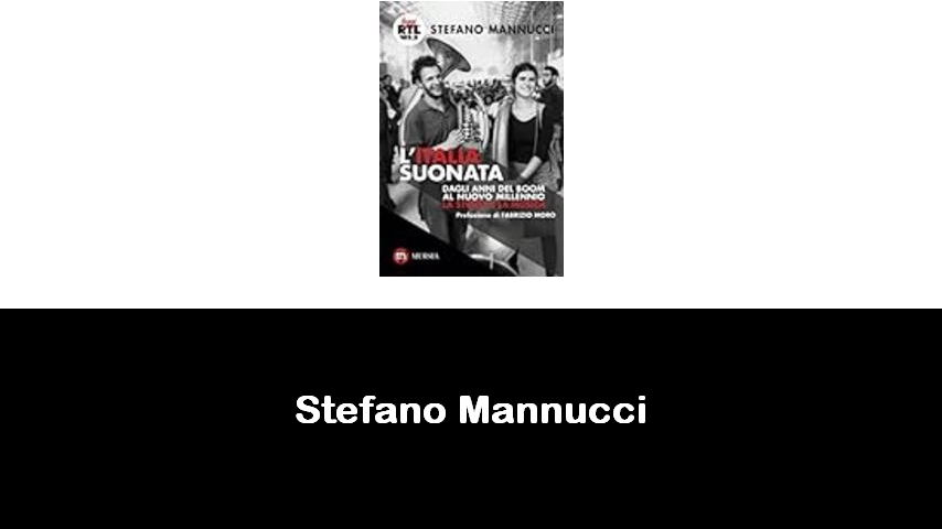 libri di Stefano Mannucci