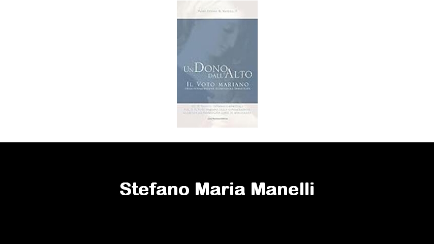 libri di Stefano Maria Manelli