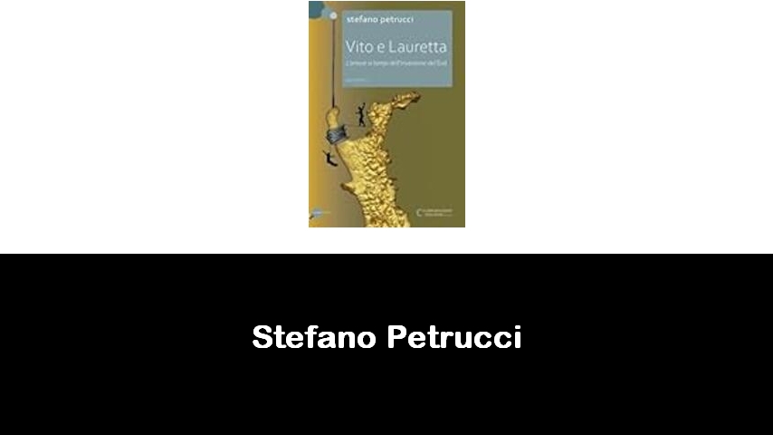 libri di Stefano Petrucci