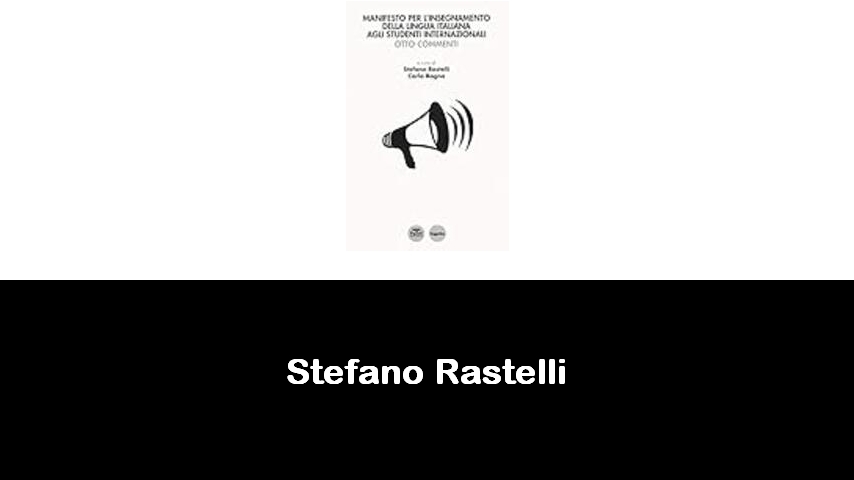 libri di Stefano Rastelli