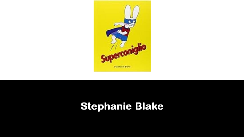 libri di Stephanie Blake