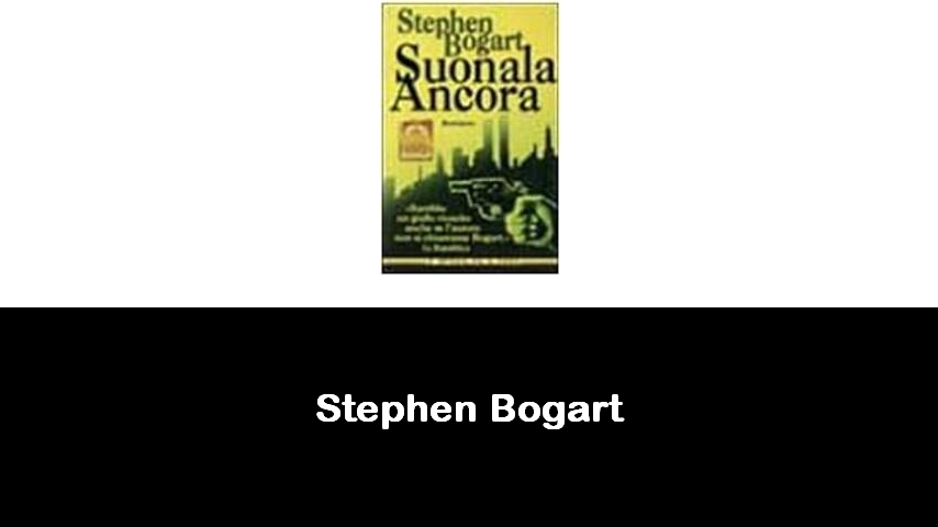 libri di Stephen Bogart