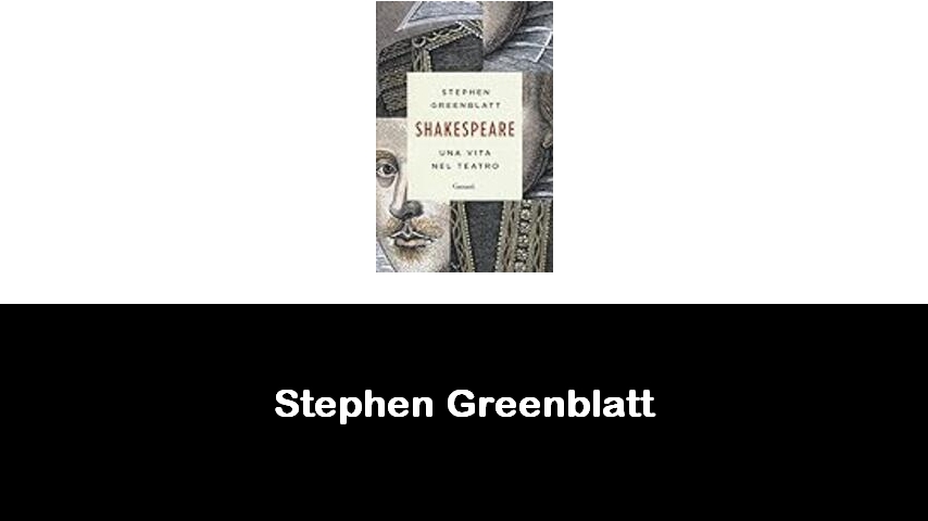 libri di Stephen Greenblatt