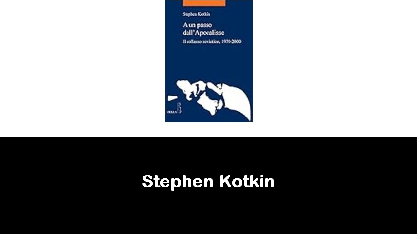 libri di Stephen Kotkin