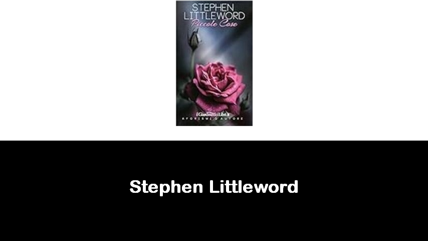 libri di Stephen Littleword