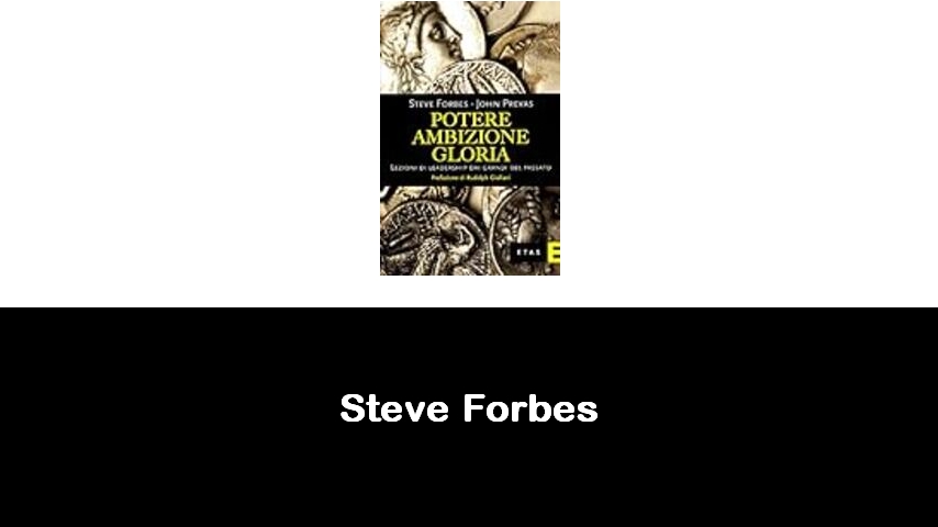 libri di Steve Forbes