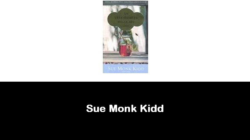 libri di Sue Monk Kidd