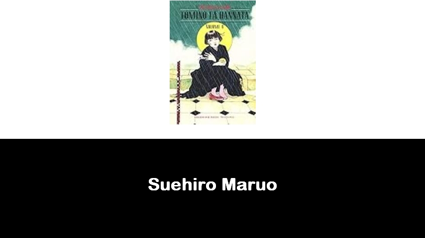 libri di Suehiro Maruo